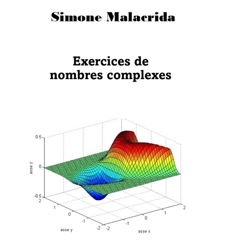  Simone Malacrida - Exercices de nombres complexes.