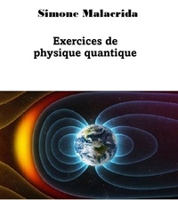  Simone Malacrida - Exercices de physique quantique.