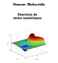  Simone Malacrida - Exercices de séries numériques.