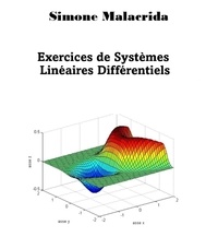  Simone Malacrida - Exercices de Systèmes Linéaires Différentiels.