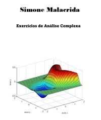  Simone Malacrida - Exercícios de Análise Complexa.