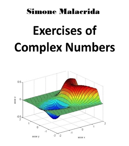  Simone Malacrida - Exercises of Complex Numbers.