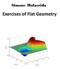  Simone Malacrida - Exercises of Flat Geometry.