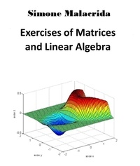  Simone Malacrida - Exercises of Matrices and Linear Algebra.