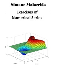  Simone Malacrida - Exercises of Numerical Series.