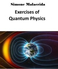  Simone Malacrida - Exercises of Quantum Physics.