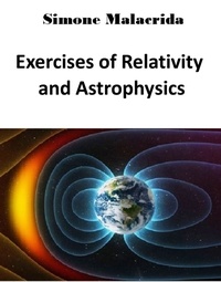  Simone Malacrida - Exercises of Relativity and Astrophysics.