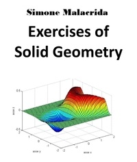  Simone Malacrida - Exercises of Solid Geometry.