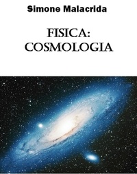  Simone Malacrida - Fisica: cosmologia.