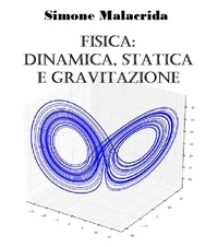  Simone Malacrida - Fisica: dinamica, statica e gravitazione.