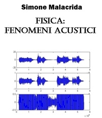  Simone Malacrida - Fisica: fenomeni acustici.
