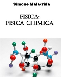  Simone Malacrida - Fisica: fisica chimica.