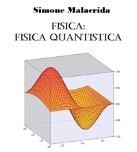  Simone Malacrida - Fisica: fisica quantistica.