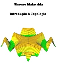  Simone Malacrida - Introdução à Topologia.