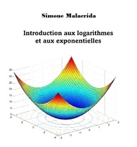  Simone Malacrida - Introduction aux logarithmes et aux exponentielles.