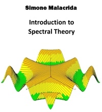  Simone Malacrida - Introduction to Spectral Theory.
