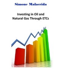 Simone Malacrida - Investing in Oil and Natural Gas Through ETCs.