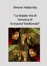  Simone Malacrida - La doppia vita di Veronica di Krzysztof Kieślowski.