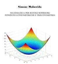  Simone Malacrida - Matematica: funzioni goniometriche e trigonometria.