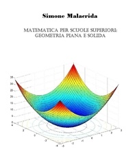  Simone Malacrida - Matematica: geometria piana e solida.