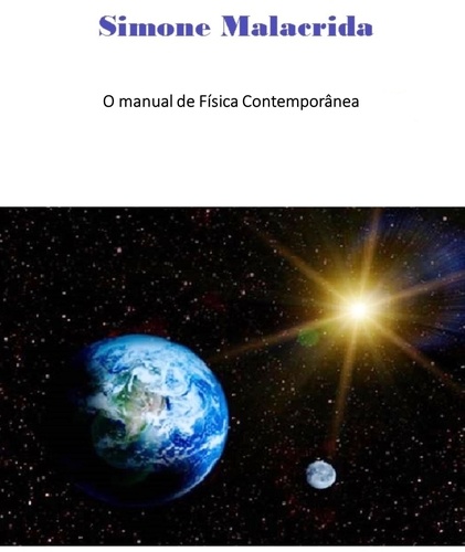  Simone Malacrida - O manual de Física Contemporânea.