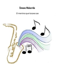  Simone Malacrida - O menino que tocava sax.