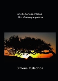  Simone Malacrida - Sete histórias perdidas - Um século que passou.