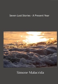  Simone Malacrida - Seven Lost Stories - A Present Year.