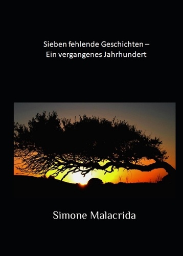  Simone Malacrida - Sieben fehlende Geschichten – Ein vergangenes Jahrhundert.