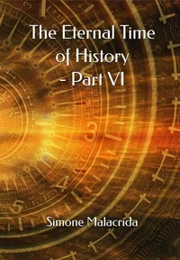 The Eternal Time of History - Part VI