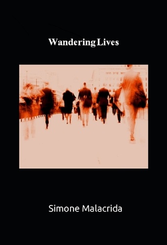  Simone Malacrida - Wandering Lives.