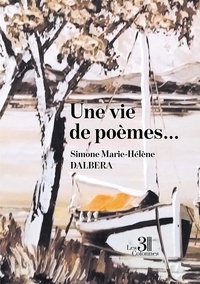 Simone marie-hélène Dalbera - Une vie de poèmes....