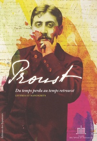 Simone Maurois et André Maurois - Proust, du temps perdu au temps retrouvé - Précieuse collection de lettres et manuscrits.