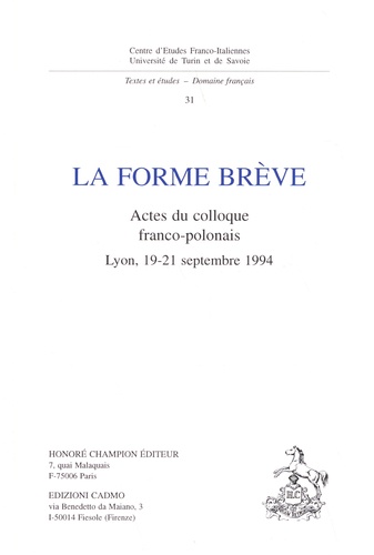 La forme brève. Actes du colloque franco-polonais, Lyon, 19-21 septembre 1994