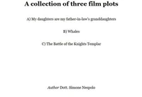 A Collection of Three Film Plots