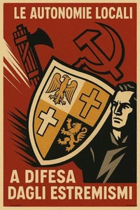 Autonomie Locali: Antidoto Naturale al Fascismo e al Comunismo