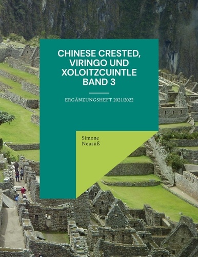 Chinese Crested, Viringo und Xoloitzcuintle. Ergänzungsheft 2021/2022