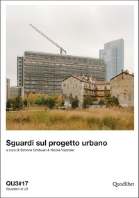 Simone Ombuen et Nicola Vazzoler - Sguardi sul progetto urbano - QU3#17.