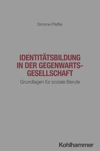 Identitätsbildung in der Gegenwartsgesellschaft