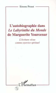 L'autobiographie dans "Le labyrinthe du monde" de Marguerite Yourcenar