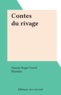 Simone Roger Vercel et  Blandine - Contes du rivage.