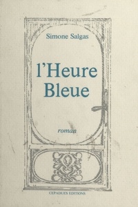 Simone Salgas - L'heure bleue.
