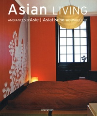 Simone Schleifer - Asian Living - Ambiances d'Asie, édition français-anglais-allemand.