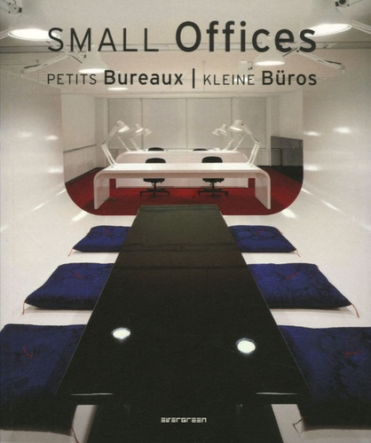 Simone Schleifer - Small Offices : Petits bureaux : Kleine Büros.
