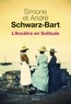 Simone Schwarz-Bart et André Schwarz-Bart - L'ancêtre en solitude.