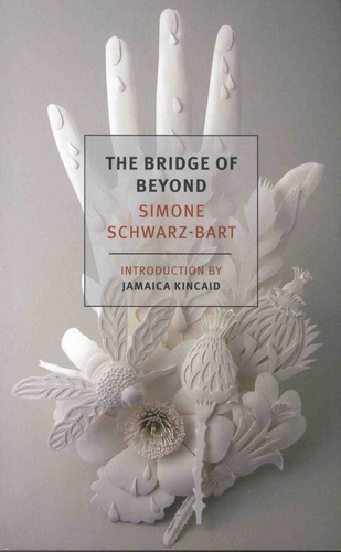 Simone Schwarz-Bart - The Bridge of Beyond.