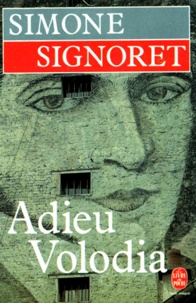 Simone Signoret - Adieu, Volodia.