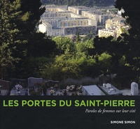 Simone Simon - Les portes du Saint-Pierre - Paroles de femmes sur leur cité.