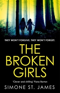 Simone St. James - The Broken Girls - The chilling suspense thriller that will have your heart in your mouth.