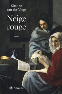 Simone Van der Vlugt et Guillaume Deneufbourg - Neige rouge.